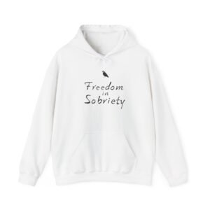 Freedom in Sobriety Hoodie