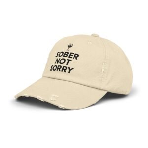 Sober Not Sorry - Unisex Distressed Cap