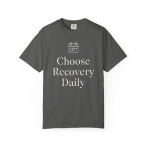 Choose Recovery Daily T-Shirt