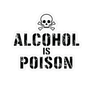 Edgy Kiss-Cut Stickers for Empowerment | Alcohol is Poison Design | Aesthetic Laptop Decals